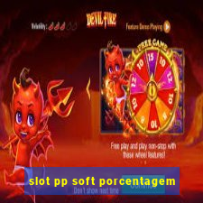 slot pp soft porcentagem